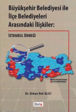 Büyükşehir Belediyesi ile İlçe Belediyeleri Arasındaki İlişkiler