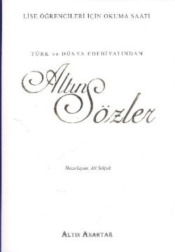 Türk ve Dünya Edebiyatından Altın Sözler