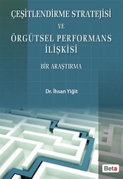 Çeşitlendirme Stratejisi ve Örgütsel Performans İlişkisi