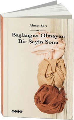 Başlangıcı Olmayan Bir Şeyin Sonu