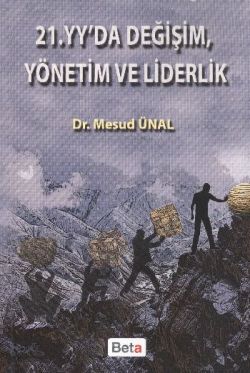 21. Yüzyılda Değişim, Yönetim ve Liderlik