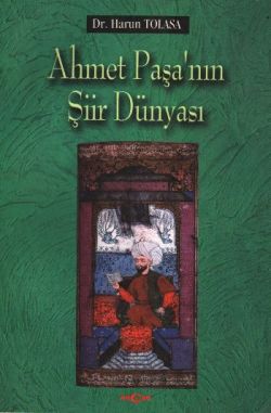 Ahmet Paşa’nın Şiir Dünyası