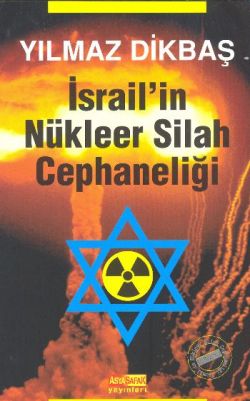 İsrail’in Nükleer Silah Cephaneliği