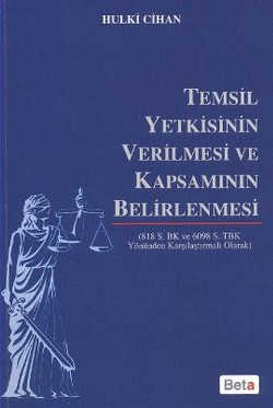 Temsil Yetkisinin Verilmesi ve Kapsamının Belirlenmesi