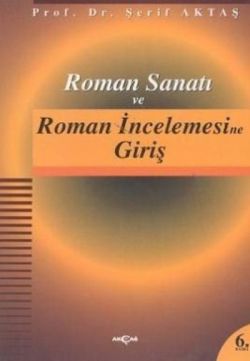 Roman Sanatı ve Roman İncelemesine Giriş