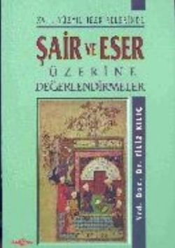 Şair ve Eser Üzerine Değerlendirmeler