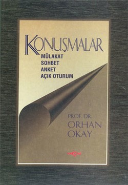 Konuşmalar Mülakat-Sohbet-Anket-Açık Oturum