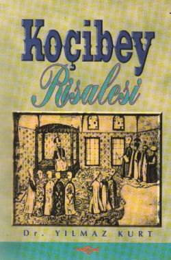 Koçi Bey Risalesi / Eski ve Yeni Harflerle