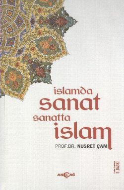 İslamda Sanat Sanatta İslam