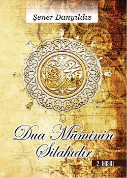 Dua Müminin Silahıdır