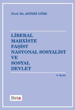 Liberal Marxiste Faşist Nasyonal Sosyalist ve Sosyal Devlet