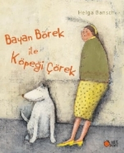 Bayan Börek ile Köpeği Çörek