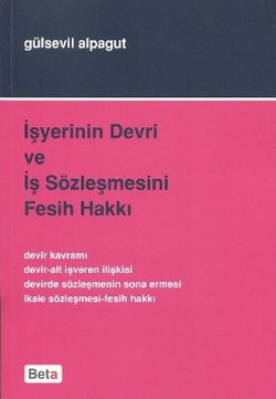 İşyerinin Devri ve İş Sözleşmesini Fesih Hakkı