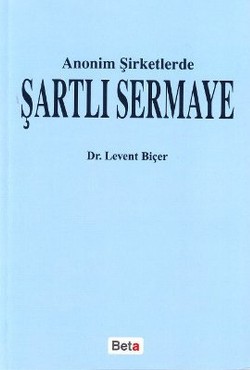 Anonim Şirketlerde Şartlı Sermaye