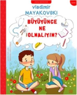 Büyüyünce Ne Olmalıyım?