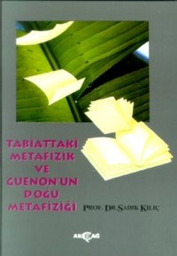 Tabiattaki Metafizik ve Guenon’un Doğu Metafiziği