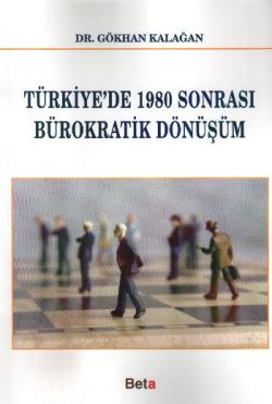 Türkiye’de 1980 Sonrası Bürokratik Dönüşüm