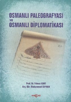 Osmanlı Paleografyası ve Osmanlı Diplomatikası