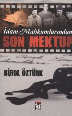 İdam Mahkumlarından Son Mektup