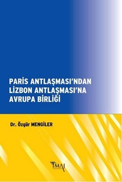 Paris Antlaşması'ndan Lizbon Antlaşması'na Avrupa Birliği