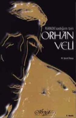 Kanık’sadığım Biri Orhan Veli