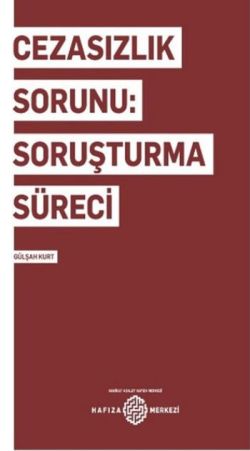 Cezasızlık Sorunu: Soruşturma Süreci