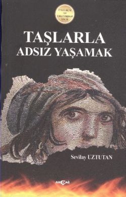 Taşlarla Adsız Yaşamak