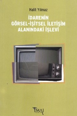 İdarenin Görsel-İşitsel İletişim Alanındaki İşlevi