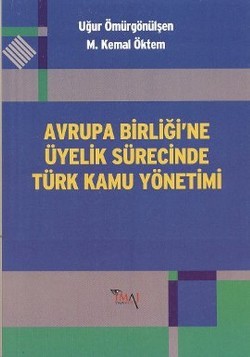 Avrupa Birliği’ne Üyelik Sürecinde Türk Kamu Yönetimi