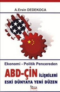 Ekonomik-Politik Pencereden ABD-ÇİN İlişkileri