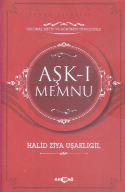 Aşk-ı Memnu (Orijinal Metin ve Günümüz Türkçesiyle)