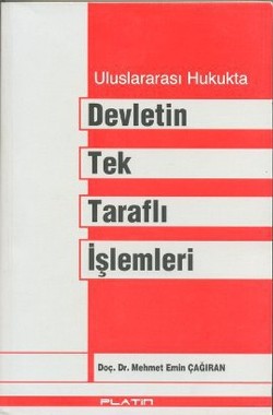 Uluslararası Hukukta Devletin Tek Taraflı İşlemleri