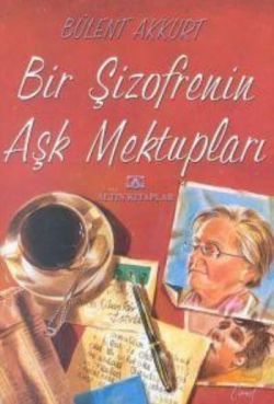 Bir Şizofrenin Aşk Mektupları