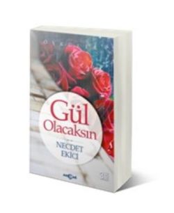 Gül Olacaksın