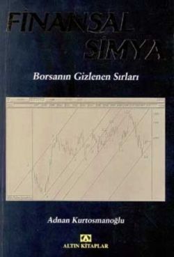 Finansal Simya Borsanın Gizlenen Sırları