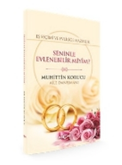 Eş Seçimi ve Evliliğe Hazırlık - Seninle Evlenebilir miyim?