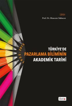 Türkiye'de Pazarlama Biliminin Akademik Tarihi