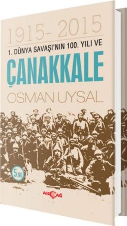 1. Dünya Savaşı'nın 100. Yıl ve Çanakkale 1915-2015