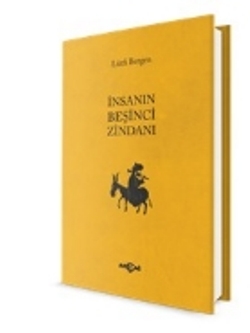 İnsanın Beşinci Zindanı