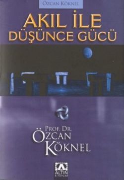 Akıl ile Düşünce Gücü