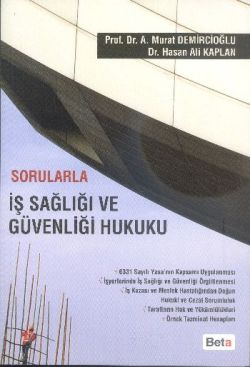 Sorularla İş Sağlığı ve Güvenliği Hukuku