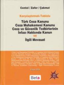 Türk Ceza Kanunu Ceza Muhakemesi Kanunu Ceza ve Güvenlik Tedbirlerinin İnfazı Hakkında Kanun ve İlgili Mevzuat