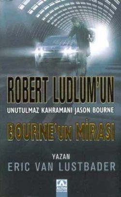 Bourne’un Mirası Robert Ludlum’un Unutulmaz Kahramanı Jason Bourne