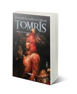 Türklerin İlk Kadın Hükümdarı Tomris