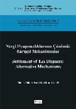 Vergi Uyuşmazlıklarının Çözümü : Barışçıl Mekanizmalar