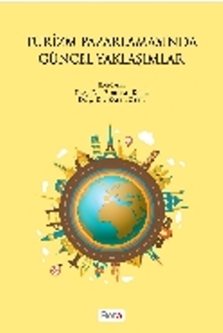 Turizm Pazarlamasında Güncel Yaklaşımlar