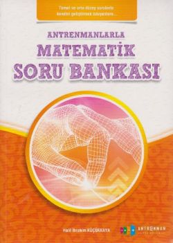 Antrenmanlarla Matematik Soru Bankası (Temel ve Orta Düzey)