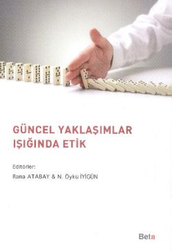 Güncel Yaklaşımlar Işığında Etik