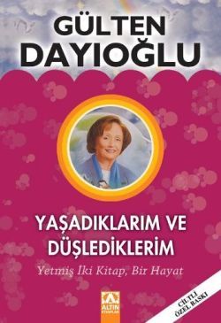 Yaşadıklarım ve Düşlediklerim