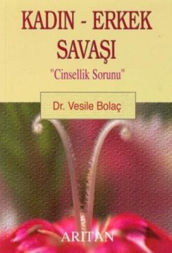 Kadın - Erkek Savaşı "Cinsellik Sorunu"